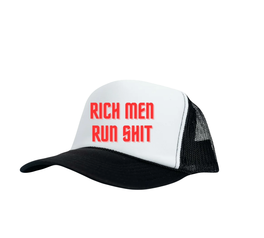RICH MEN RUN SHIT