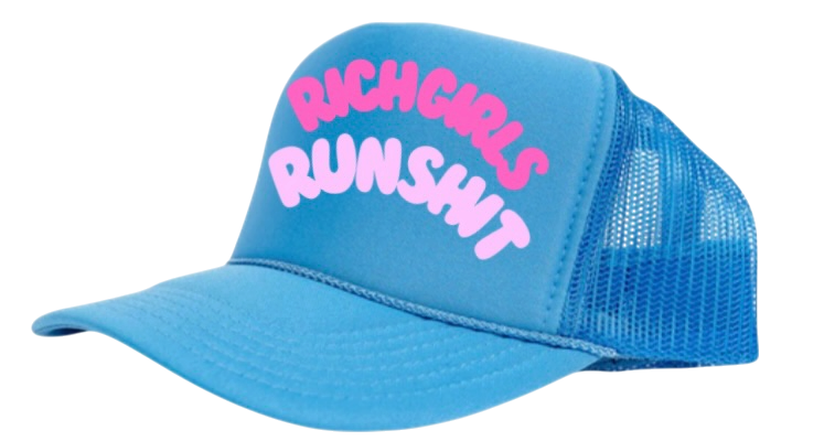 RICH GIRLS RUN SHIT!   Blue